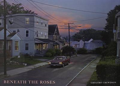 Beneath the Roses: Photographs by Gregory Crewdson